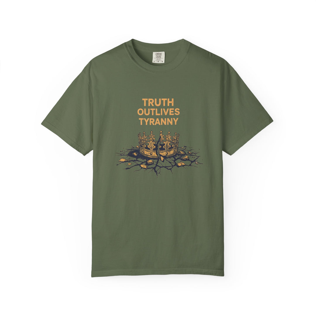 Truth Outlives Tyranny T-Shirt | Bold Political Activist Graphic Tee- Ten & Timber