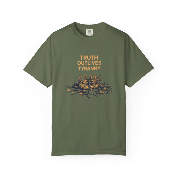 Truth Outlives Tyranny T-Shirt | Bold Political Activist Graphic Tee- Ten & Timber