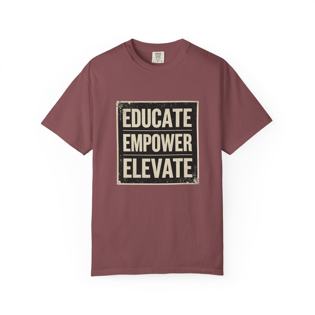 Educate Empower Elevate T-Shirt | Inspirational Motivational Graphic Tee- Ten & Timber