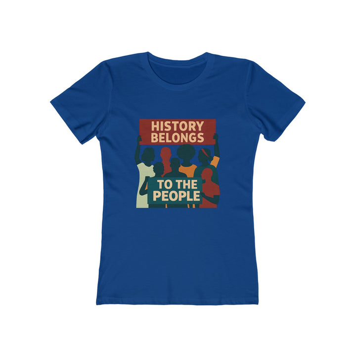 History Belongs to the People T-Shirt | Protest Activist Graphic Statement Tee