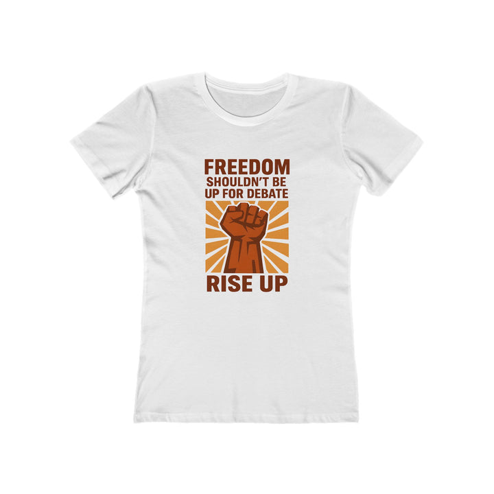 Freedom Rise Up T-Shirt | Bold Activist Protest Equality Graphic Statement Tee- Ten & Timber