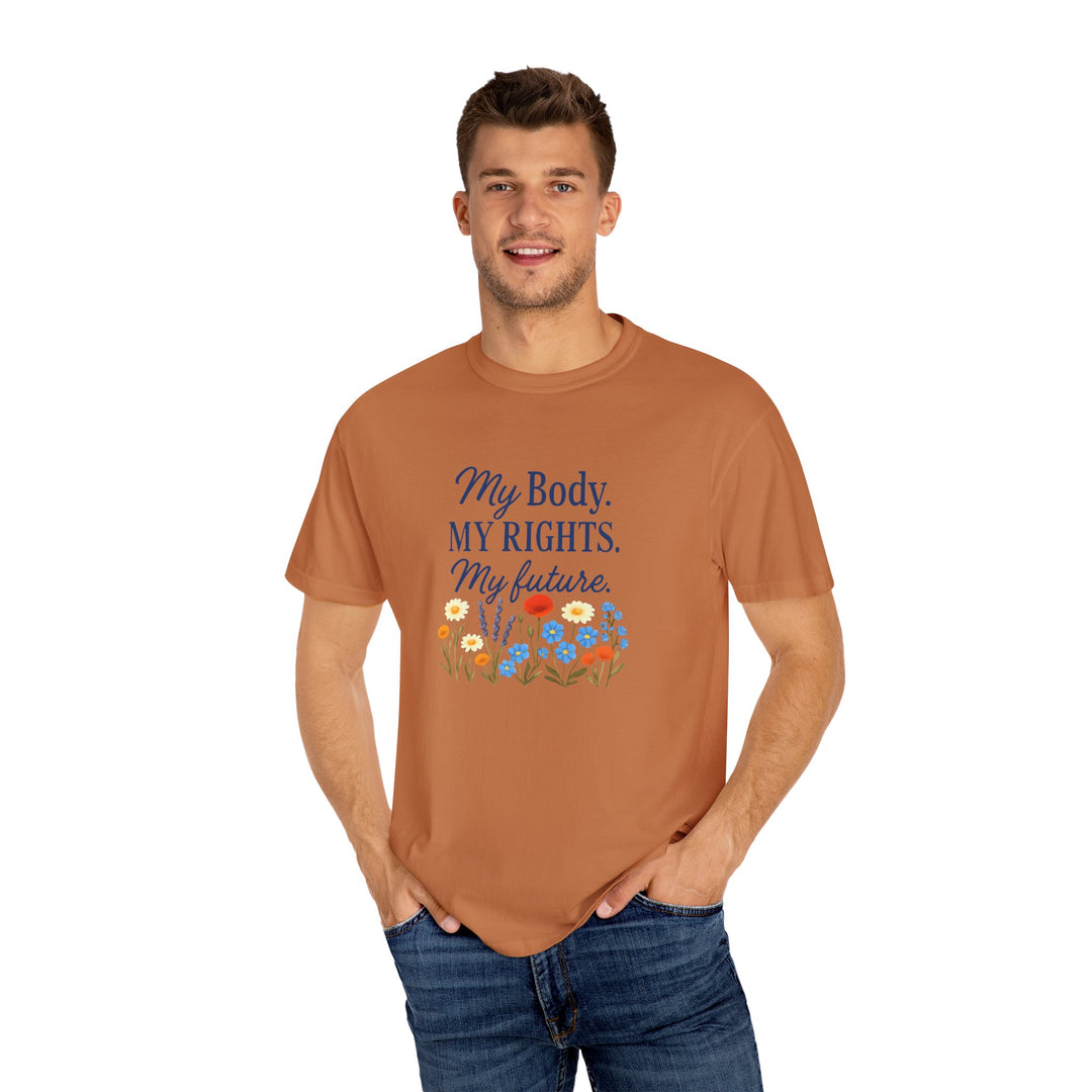 My Body My Rights My Future T-Shirt | Empowerment Floral Graphic Tee- Ten & Timber