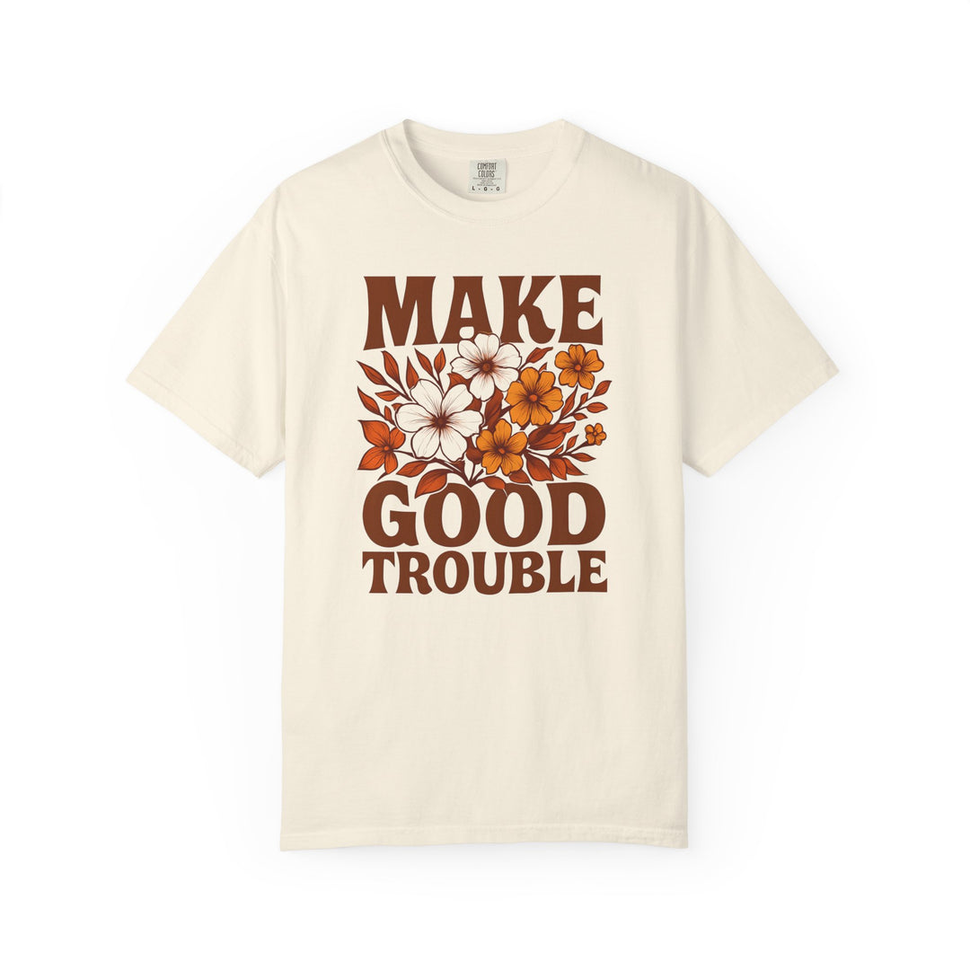 Make Good Trouble Retro Floral T-Shirt – Activist Graphic Tee- Ten & Timber