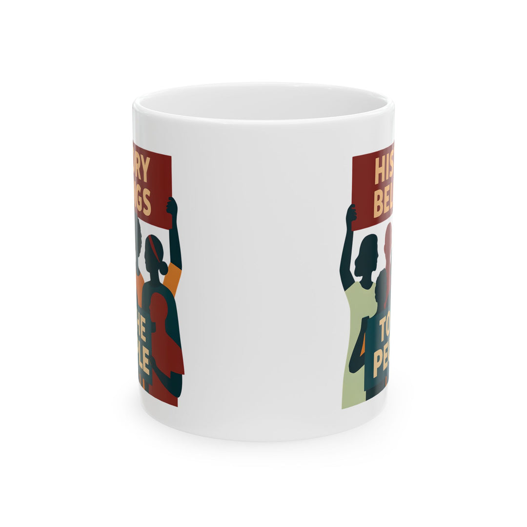 History Belongs to the People Protest Mug | Activist Coffee Cup