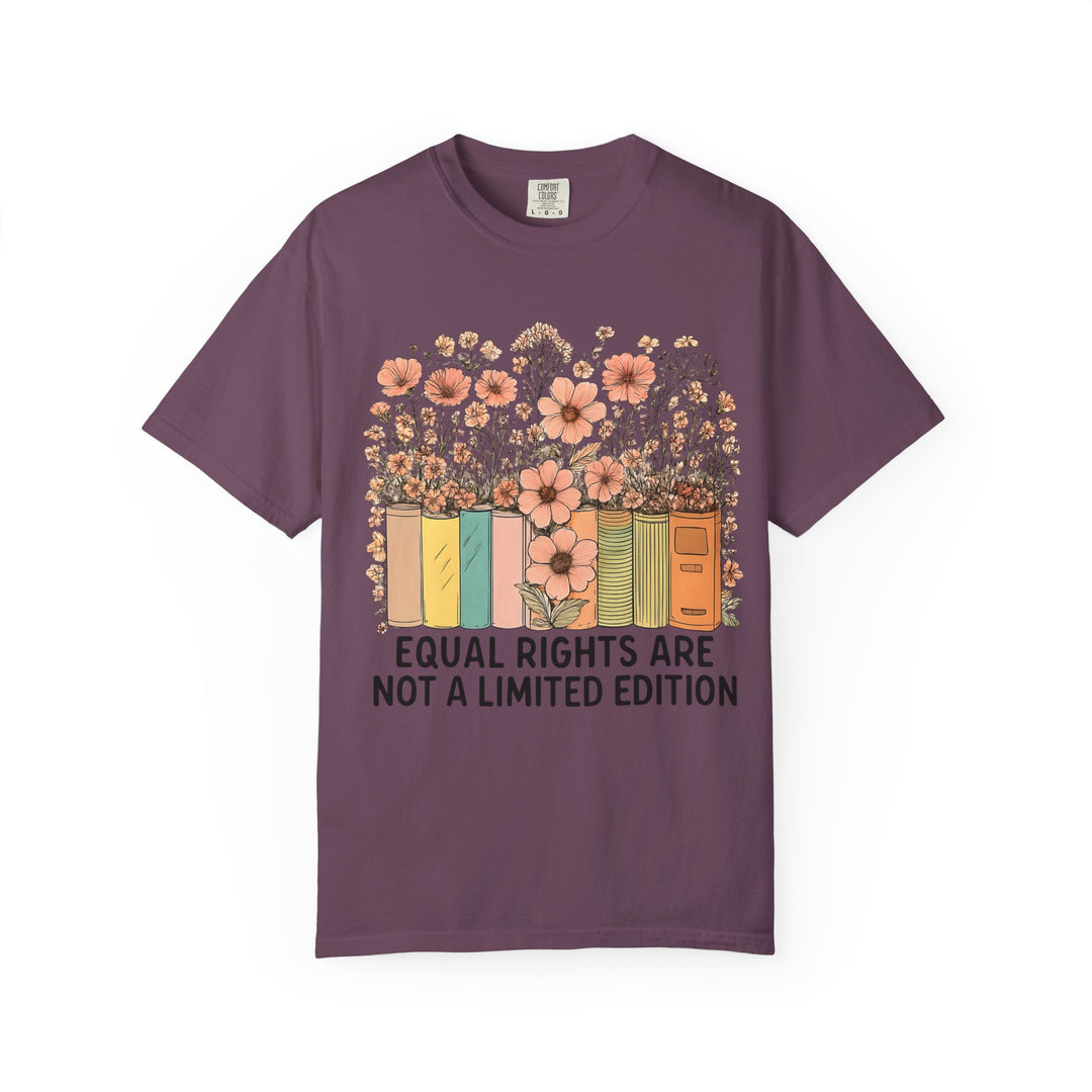 Equal Rights Are Not a Limited Edition TShirt Feminist Equality Tee Floral Book Graphic Social Justice Unisex Shirt Activist Gift- Ten & Timber