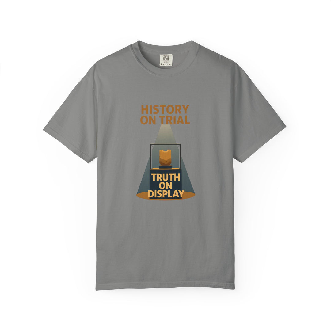History on Trial T-Shirt – Truth on Display Activist Graphic Tee- Ten & Timber