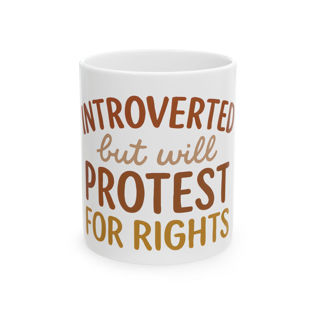 Introverted But Will Protest Mug Feminist Coffee Cup Equal Rights Gift Activist Mug Women's Empowerment Social Justice Drinkware- Ten & Timber