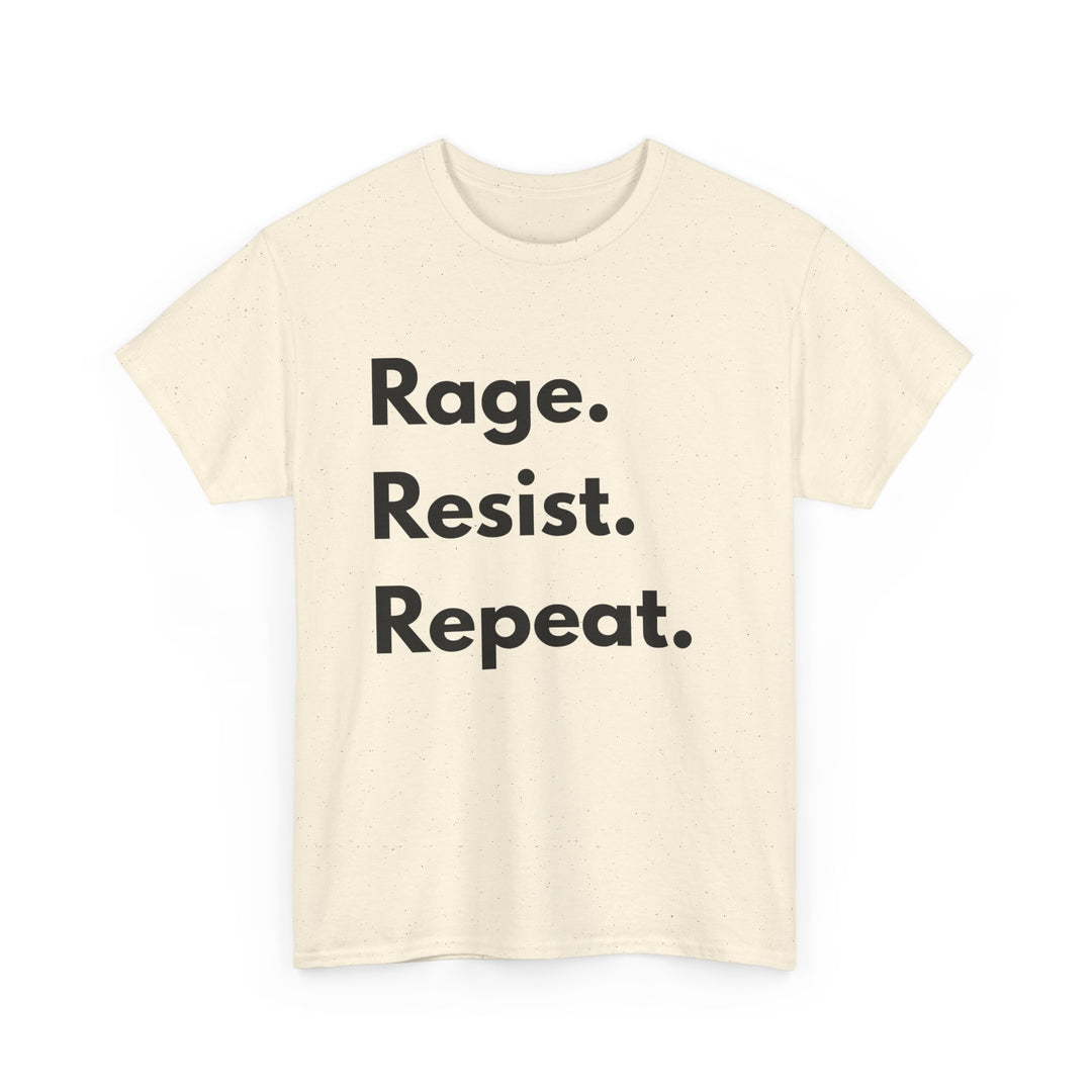 Rage Resist Repeat TShirt Bold Protest Statement Tee Unisex Resistance Shirt Activist Apparel Social Justice Graphic Tee- Ten & Timber