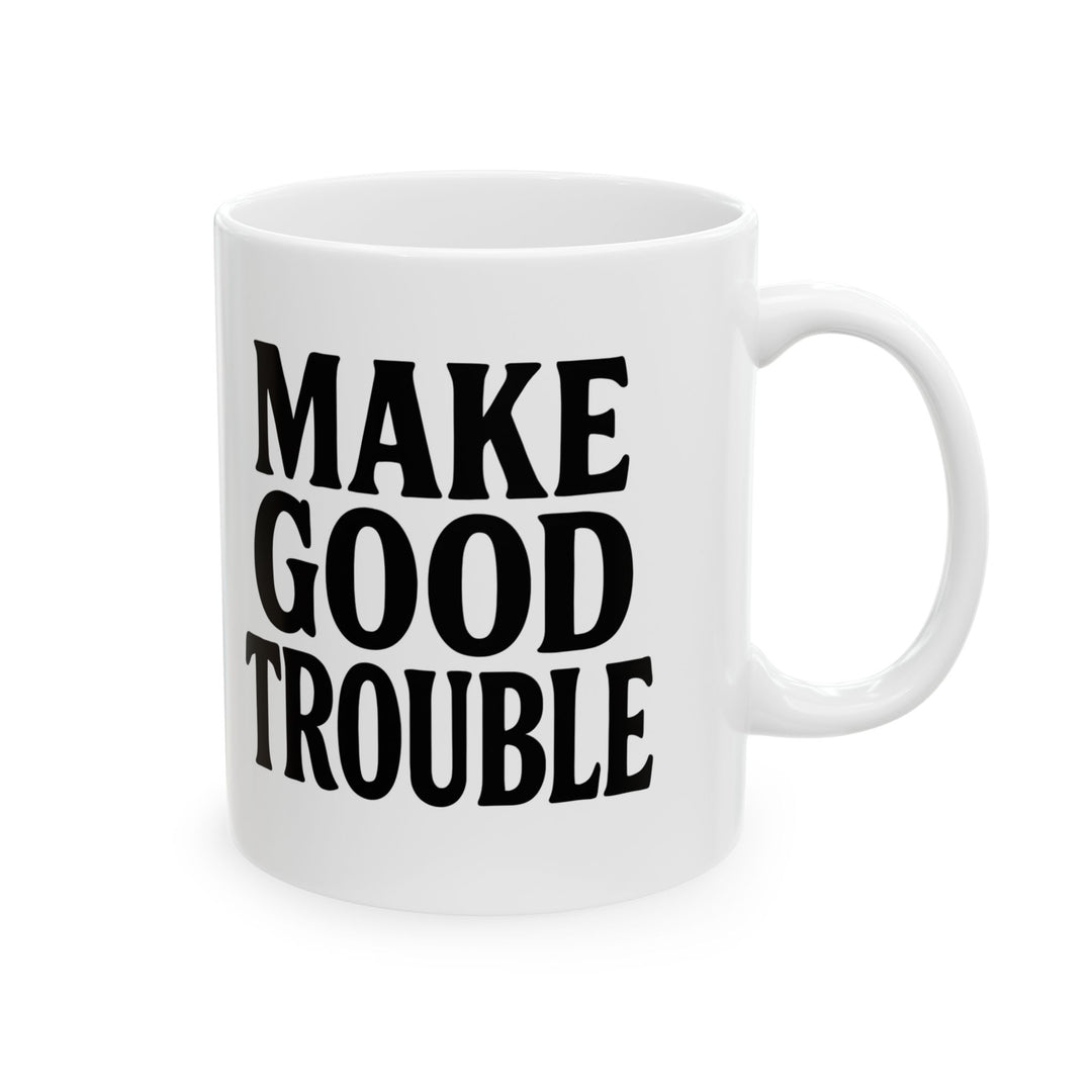 Make Good Trouble Mug Protest Coffee Cup Civil Rights Activist Gift Political Justice Ceramic Mug- Ten & Timber