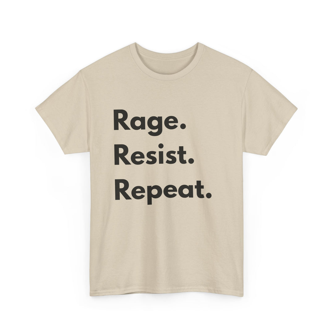 Rage Resist Repeat TShirt Bold Protest Statement Tee Unisex Resistance Shirt Activist Apparel Social Justice Graphic Tee- Ten & Timber