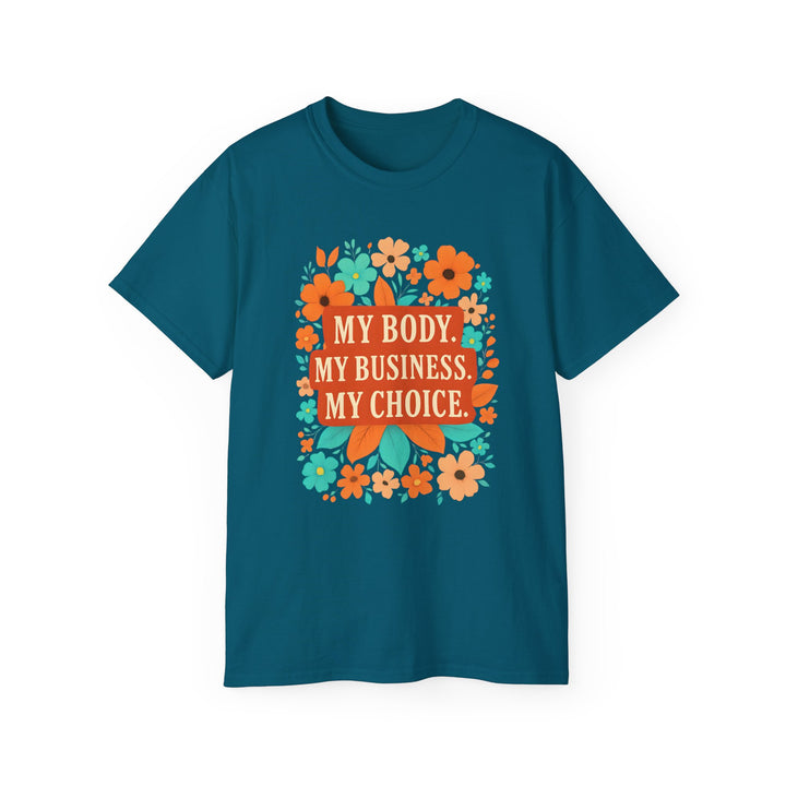 My Body My Choice Feminist TShirt Bold Floral ProChoice Tee Reproductive Rights Shirt Womens Empowerment Protest Gift- Ten & Timber