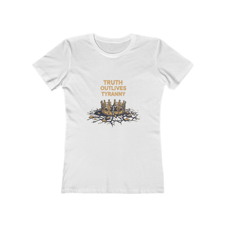 Truth Outlives Tyranny T-Shirt | Activist Motivational Graphic Statement Tee