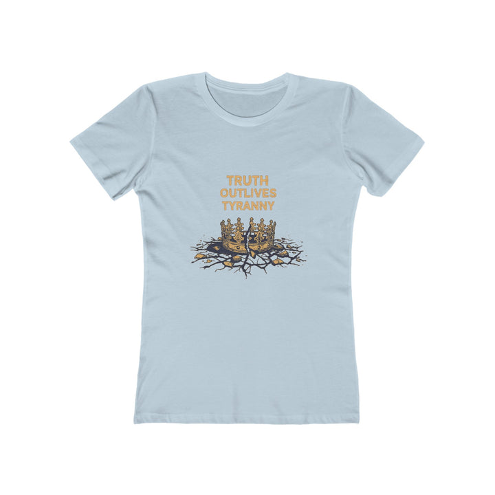 Truth Outlives Tyranny T-Shirt | Activist Motivational Graphic Statement Tee