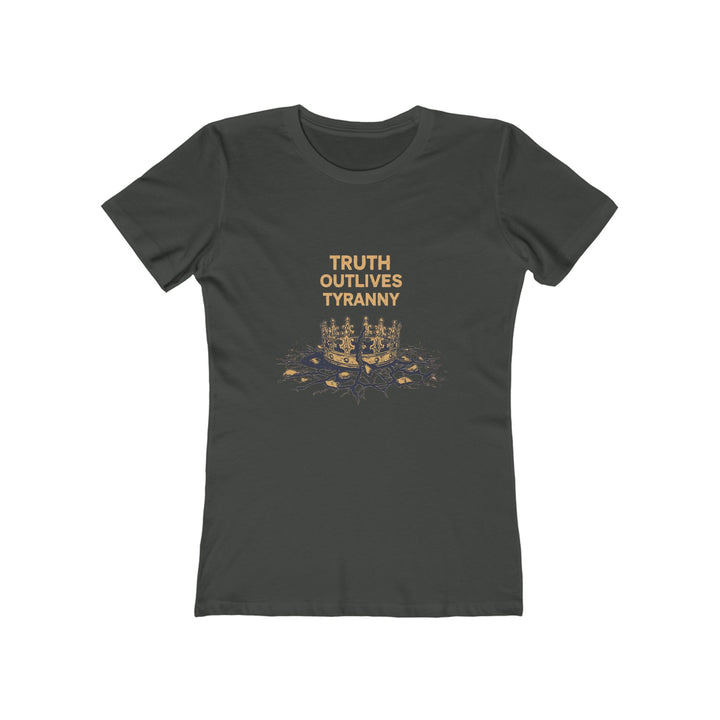 Truth Outlives Tyranny T-Shirt | Activist Motivational Graphic Statement Tee