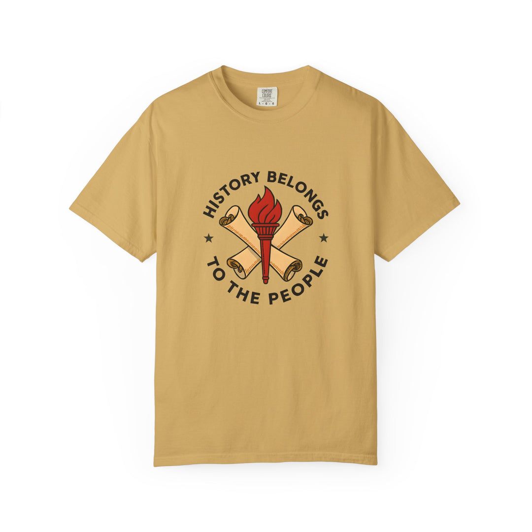 History Belongs to the People Graphic T-Shirt Protest & Activist Tee- Ten & Timber
