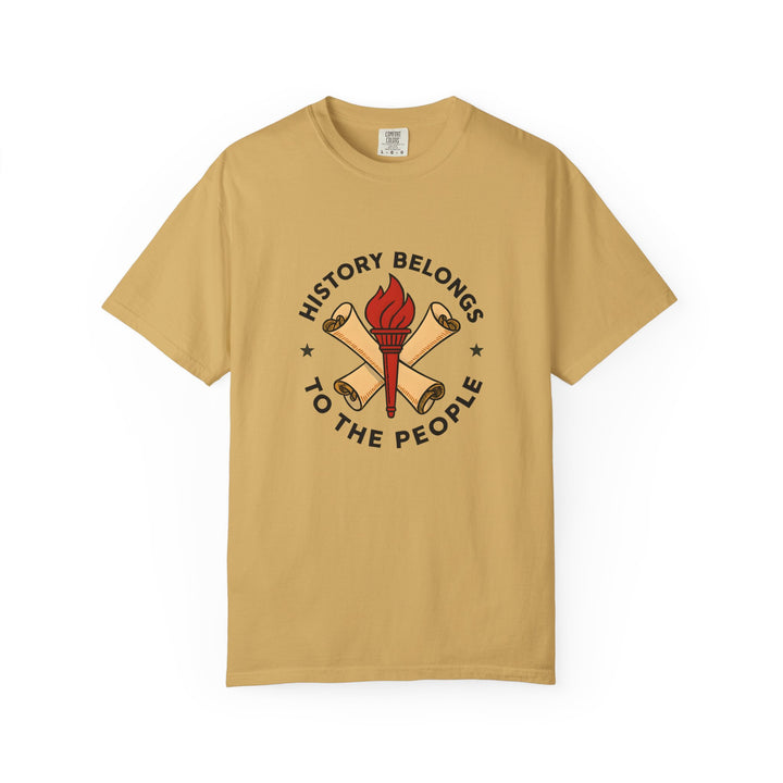 History Belongs to the People Graphic T-Shirt Protest & Activist Tee- Ten & Timber