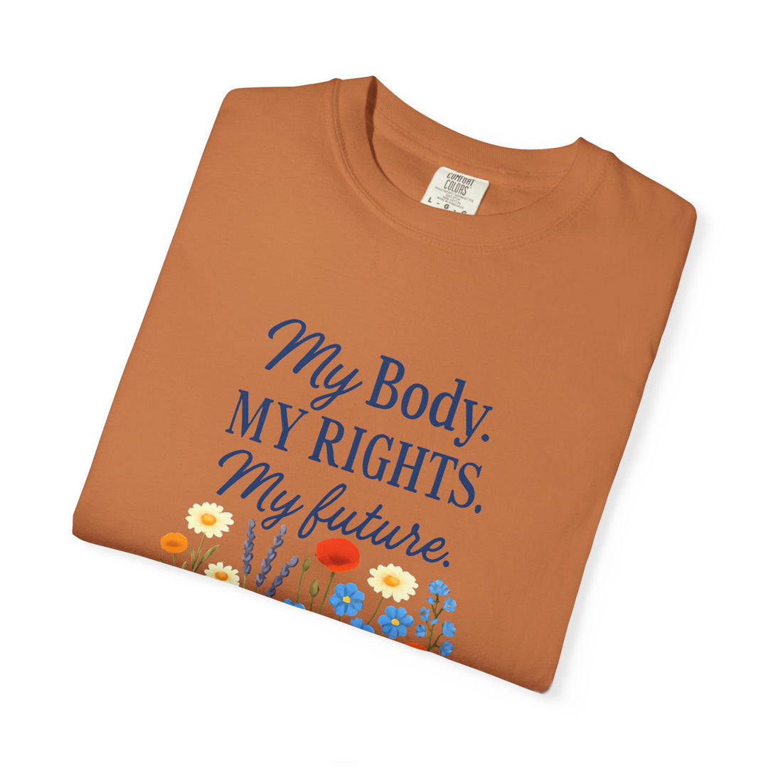 My Body My Rights My Future T-Shirt | Empowerment Floral Graphic Tee- Ten & Timber