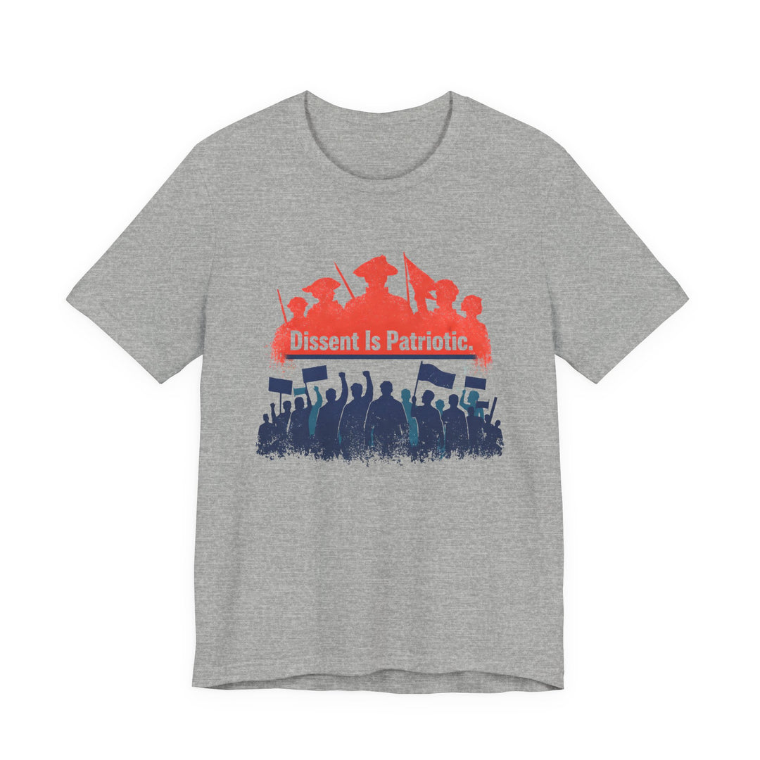 Dissent Is Patriotic Shirt – Pro-Democracy Protest Statement Tee