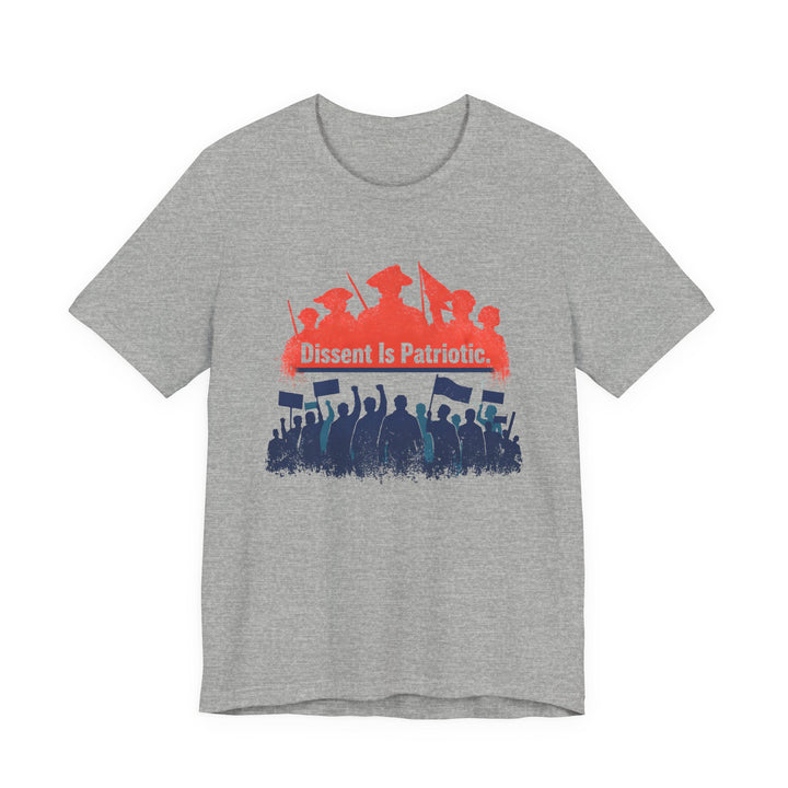 Dissent Is Patriotic Shirt – Pro-Democracy Protest Statement Tee