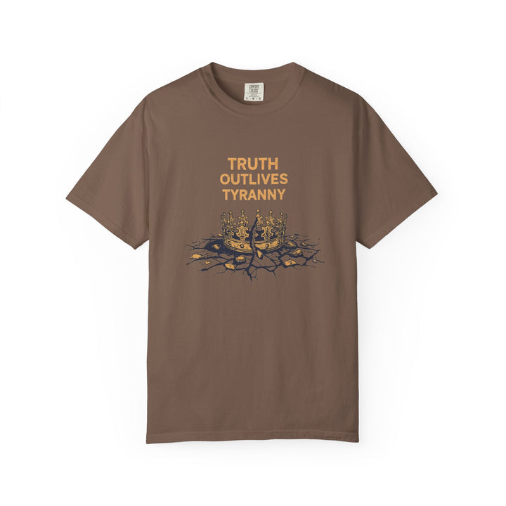 Truth Outlives Tyranny T-Shirt | Bold Political Activist Graphic Tee- Ten & Timber