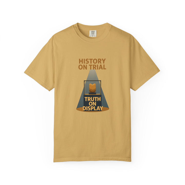 History on Trial T-Shirt – Truth on Display Activist Graphic Tee- Ten & Timber