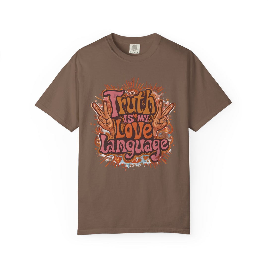 Truth Is My Love Language TShirt Groovy Retro Peace Tee Honest Expression Shirt Bold Graphic Unisex Top 70s Style Statement Tee- Ten & Timber