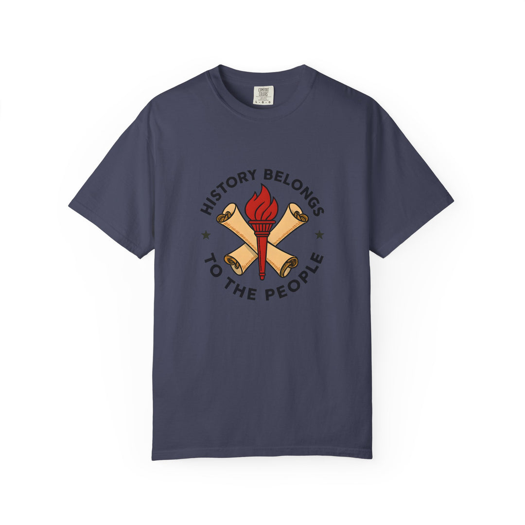 History Belongs to the People Graphic T-Shirt Protest & Activist Tee- Ten & Timber