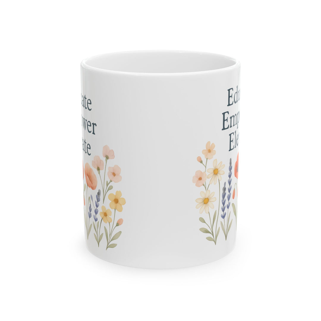 Educate Empower Elevate Mug | Inspirational Floral Coffee & Tea Cup Gift