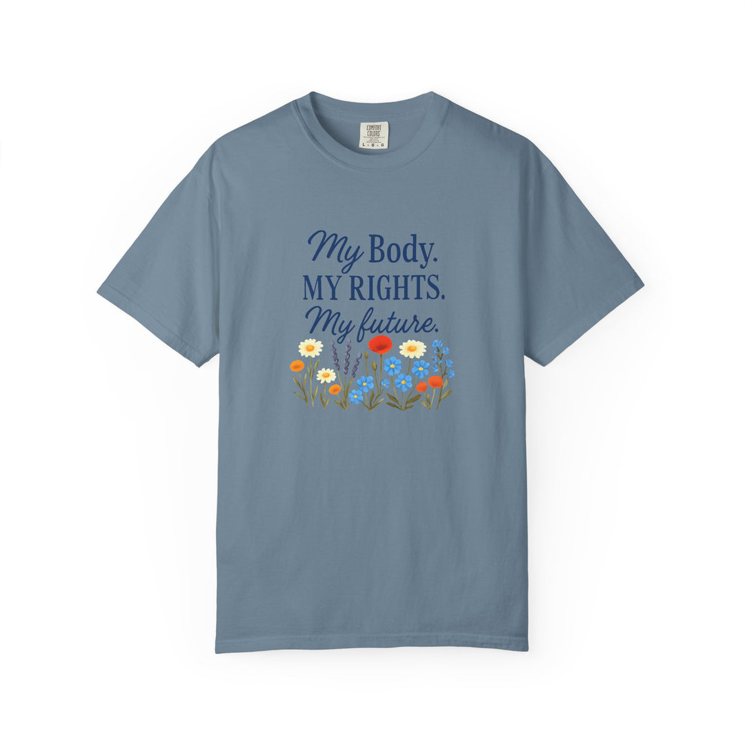 My Body My Rights My Future T-Shirt | Empowerment Floral Graphic Tee- Ten & Timber