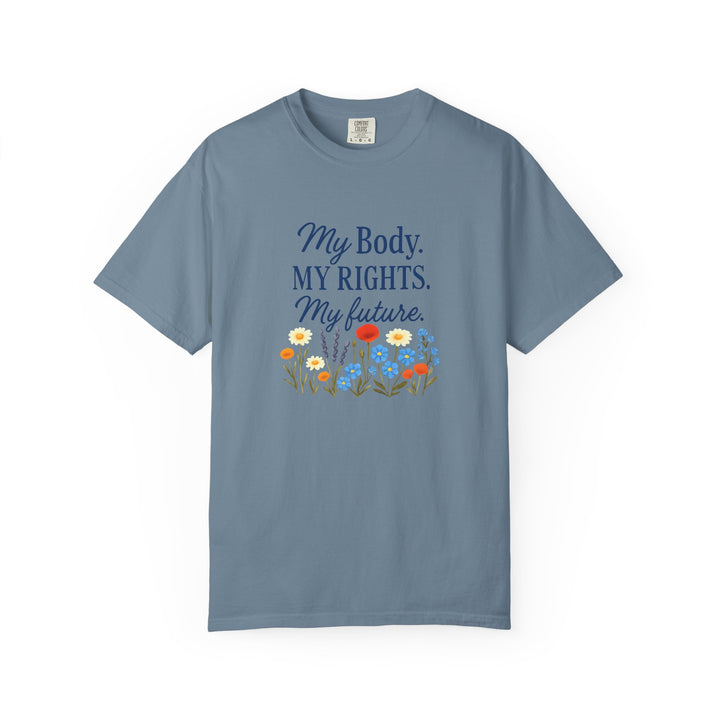 My Body My Rights My Future T-Shirt | Empowerment Floral Graphic Tee- Ten & Timber