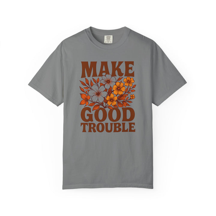 Make Good Trouble Retro Floral T-Shirt – Activist Graphic Tee- Ten & Timber