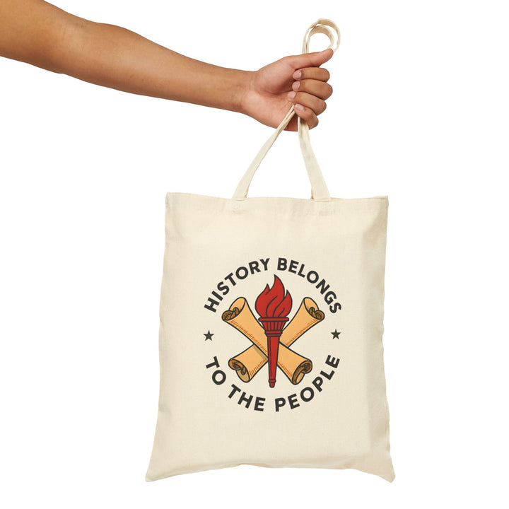History Belongs to the People Tote Bag | Activist Eco-Friendly Canvas Bag- Ten & Timber