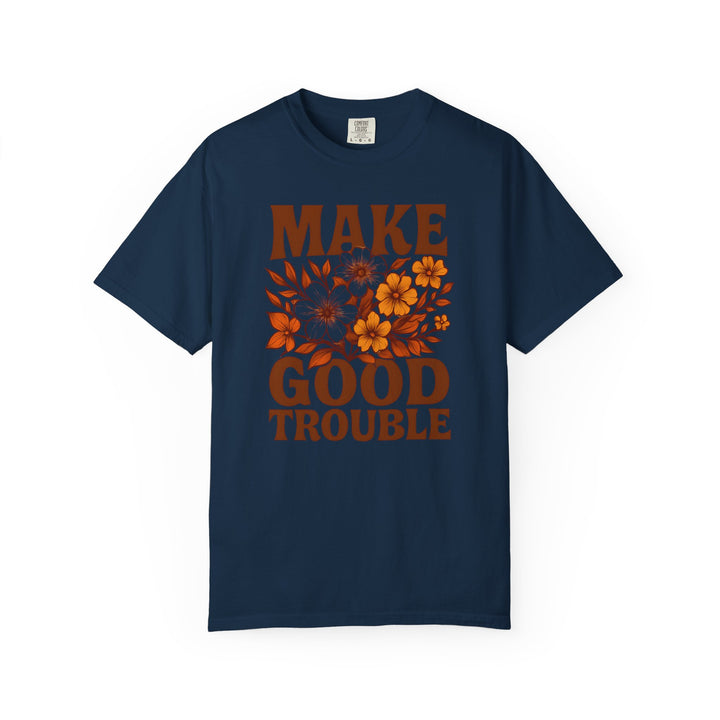 Make Good Trouble Retro Floral T-Shirt – Activist Graphic Tee- Ten & Timber