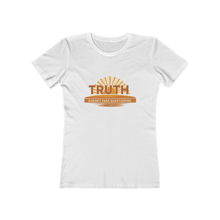 Truth Doesn’t Fear Questioning T-Shirt | Motivational Graphic Quote Tee- Ten & Timber