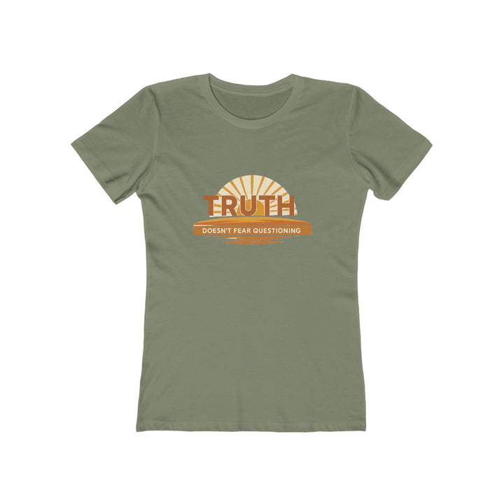 Truth Doesn’t Fear Questioning T-Shirt | Motivational Graphic Quote Tee- Ten & Timber