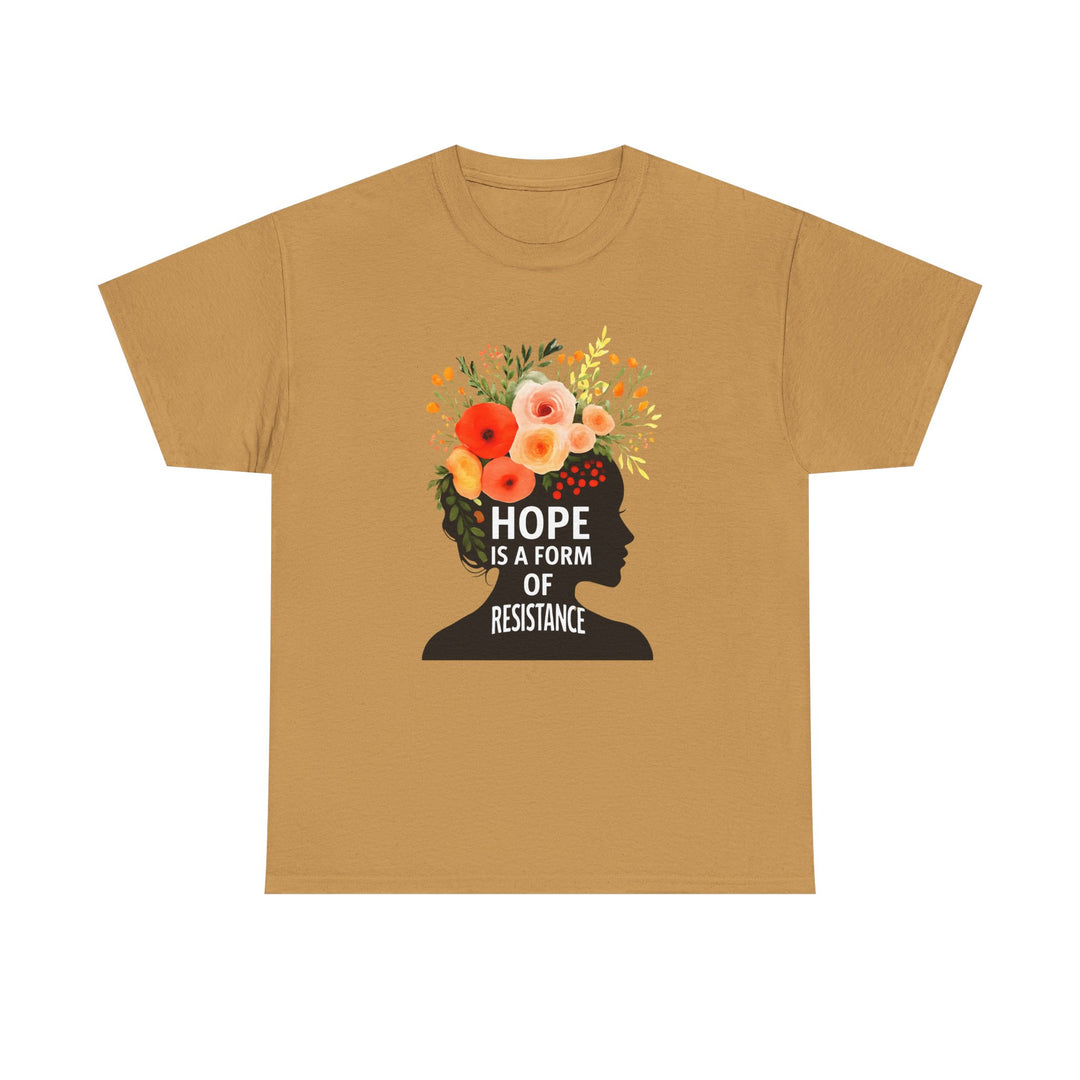 Hope Is a Form of Resistance T-Shirt Feminist Floral Graphic Tee Empowering Activist Shirt Mental Health and Social Justice Gift