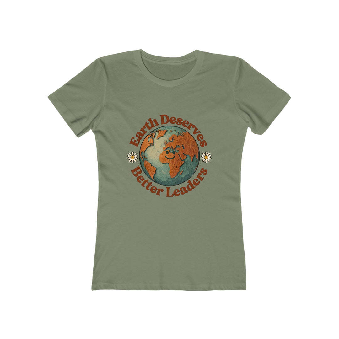 Earth Deserves Better Leaders T-Shirt | Eco Activist Environmental Graphic Tee- Ten & Timber