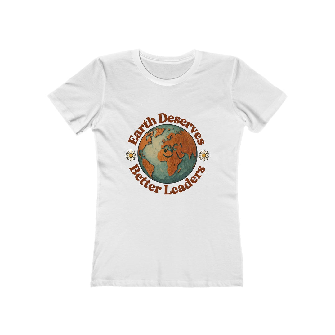 Earth Deserves Better Leaders T-Shirt | Eco Activist Environmental Graphic Tee- Ten & Timber