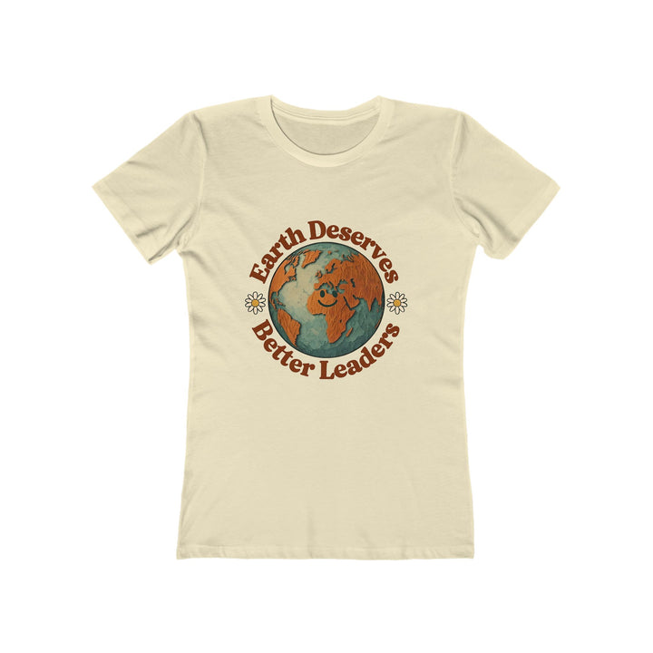 Earth Deserves Better Leaders T-Shirt | Eco Activist Environmental Graphic Tee- Ten & Timber