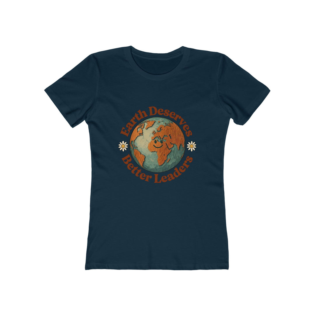 Earth Deserves Better Leaders T-Shirt | Eco Activist Environmental Graphic Tee- Ten & Timber