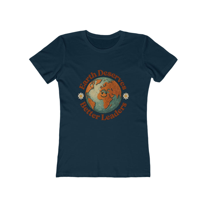 Earth Deserves Better Leaders T-Shirt | Eco Activist Environmental Graphic Tee- Ten & Timber