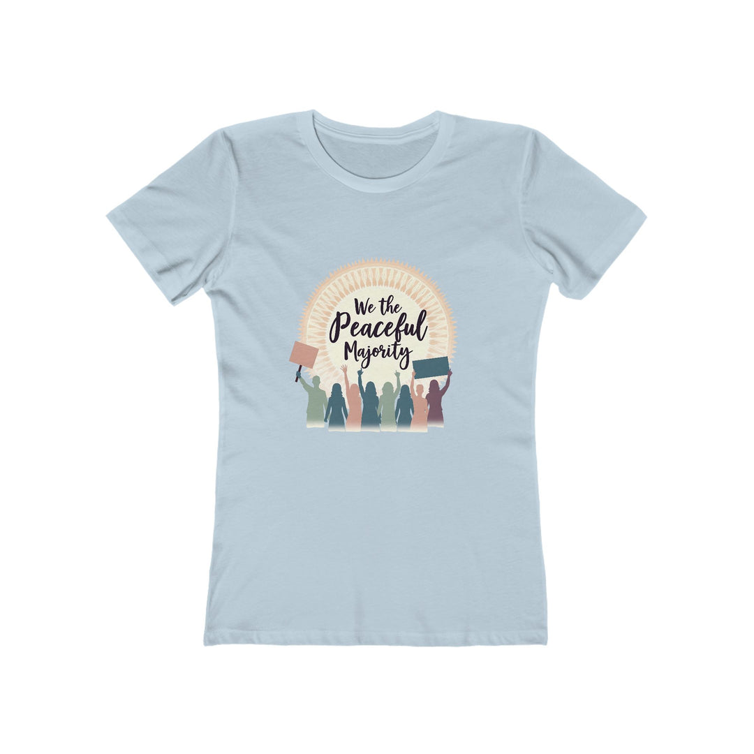 We the Peaceful Majority T-Shirt | Unity Protest Equality Activist Graphic Tee