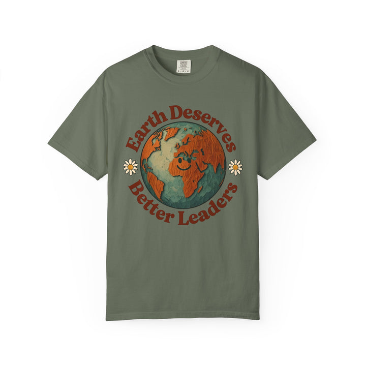 Earth Deserves Better Leaders Shirt – Climate Change Activist Eco Tee, Earth Day Top- Ten & Timber