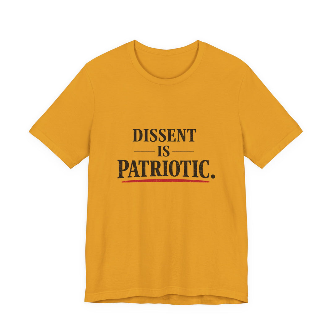 Dissent Is Patriotic Shirt – Minimalist Pro-Democracy Statement Tee