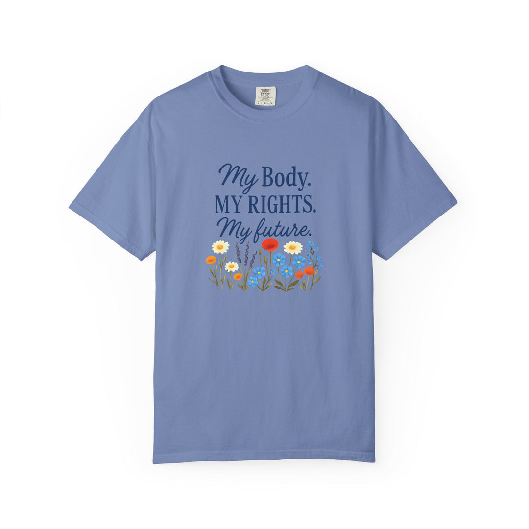 My Body My Rights My Future T-Shirt | Empowerment Floral Graphic Tee- Ten & Timber