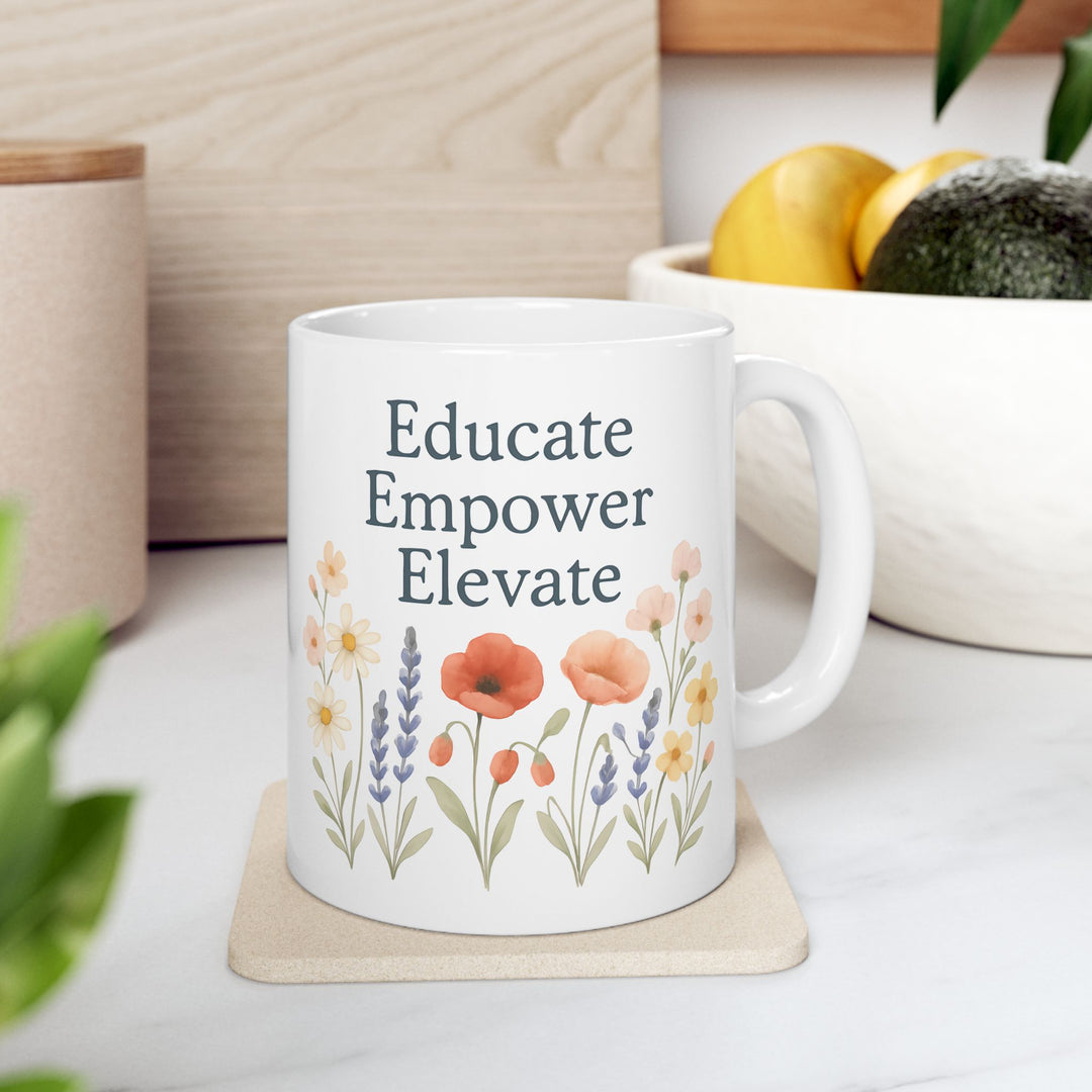 Educate Empower Elevate Mug | Inspirational Floral Coffee & Tea Cup Gift- Ten & Timber