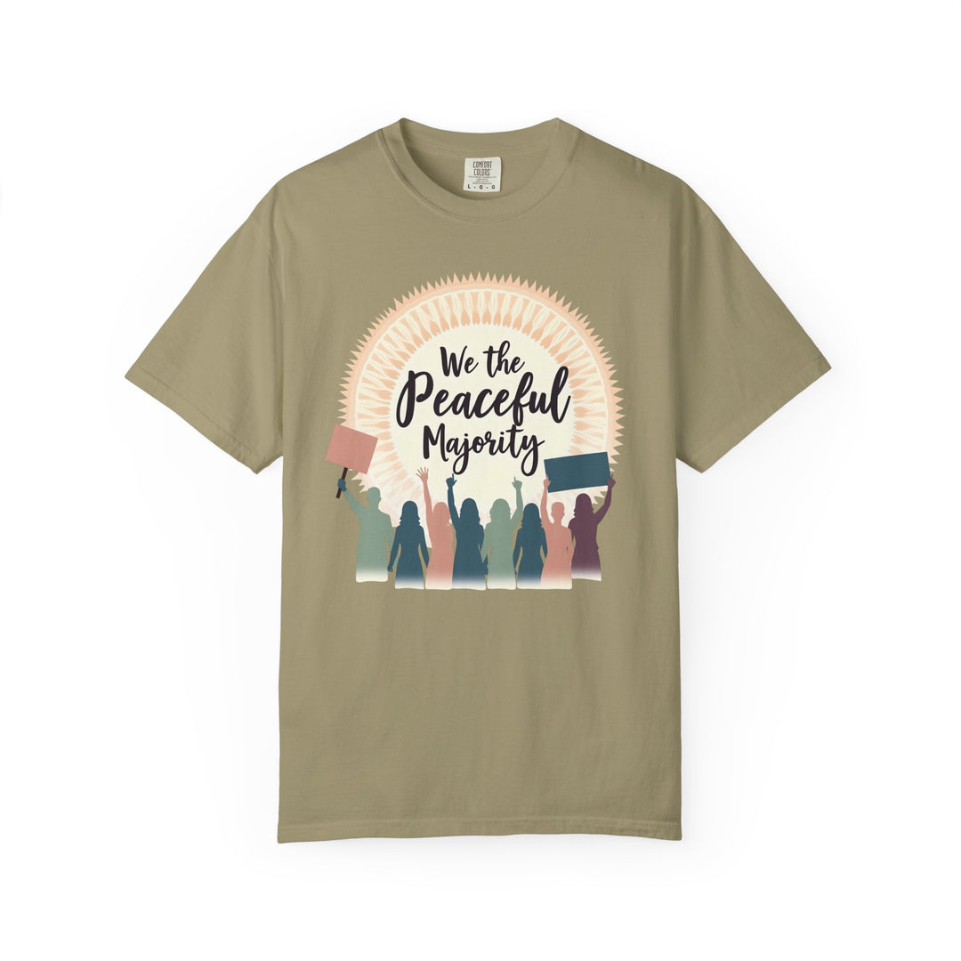 We the Peaceful Majority TShirt Unity Protest Tee Peaceful Resistance Shirt Empowerment Graphic Tee Unisex Activist Apparel- Ten & Timber
