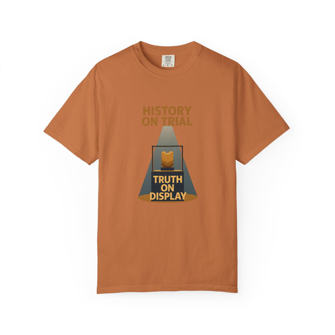 History on Trial T-Shirt – Truth on Display Activist Graphic Tee- Ten & Timber