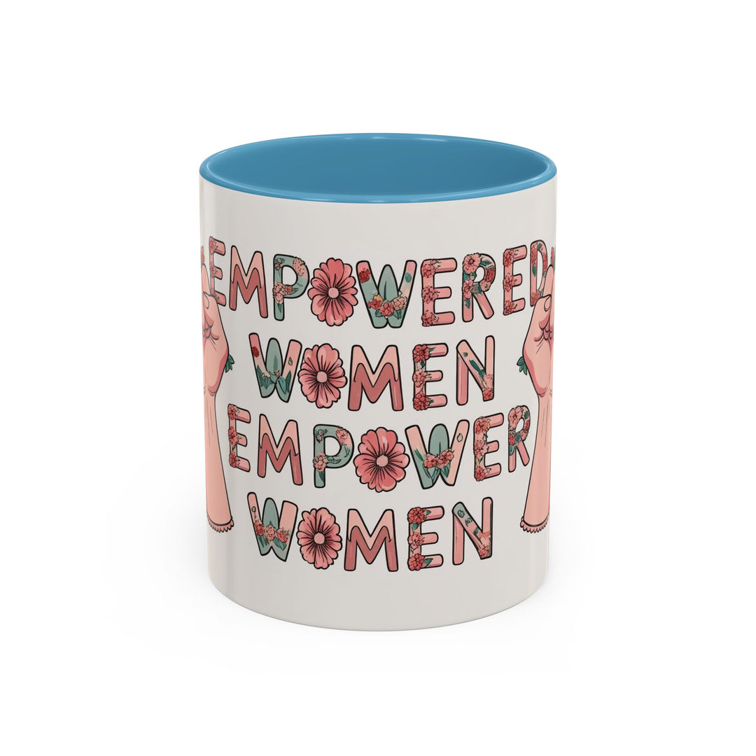 Empowered Women Coffee Mug, Inspirational Mug, Feminist Gift, Coffee Cup, Women's Day, Motivational Drinkware- Ten & Timber