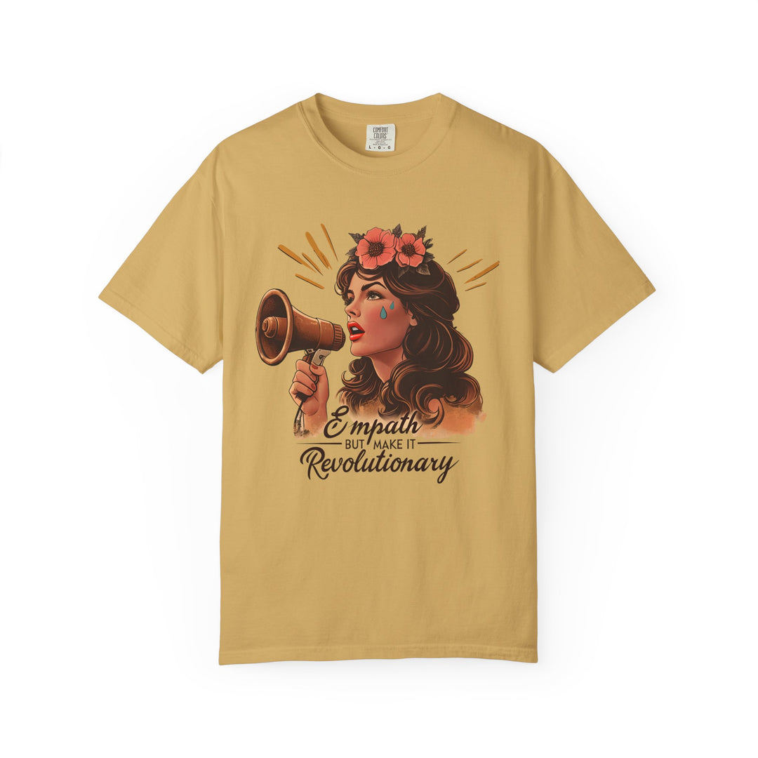 Empath But Make It Revolutionary TShirt Feminist Activist Graphic Tee Empowerment Art Shirt Bold Empathy Statement Unisex Top- Ten & Timber